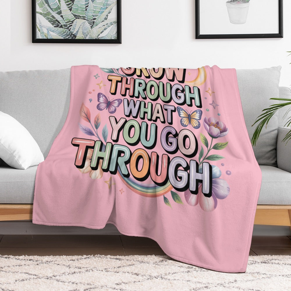 Inspirational Blanket - Grow Through What You Go - Fashions Envy